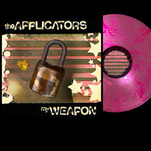 Load image into Gallery viewer, the Applicators - My Weapon (Vinyl)