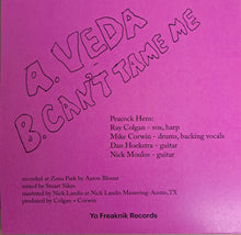 Load image into Gallery viewer, Peacock Hens - Veda / Can't Tame Me (7" single)