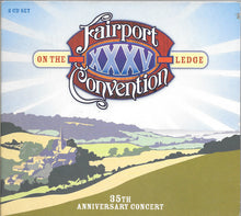 Load image into Gallery viewer, Fairport Convention : On The Ledge (35th Anniversary Concert) (2xCD, Album, RE)