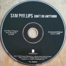 Load image into Gallery viewer, Sam Phillips : Don't Do Anything (CD, Album, Promo)