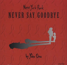 Load image into Gallery viewer, Various : New York Rock By Yoko Ono - Never Say Goodbye (CD, Promo)