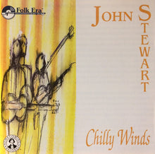 Load image into Gallery viewer, John Stewart (2) : Chilly Winds (CD, Album)