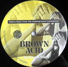 Load image into Gallery viewer, Various : Brown Acid: The Fourth Trip (Heavy Rock From The Underground Comedown) (LP, Comp)