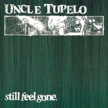 Load image into Gallery viewer, Uncle Tupelo : Still Feel Gone. (CD, Album)