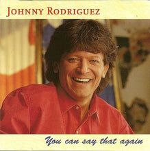 Load image into Gallery viewer, Johnny Rodriguez (4) : You Can Say That Again (CD, Album)