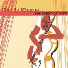 Load image into Gallery viewer, Charles Mingus : The Sound Of Love (CD, Comp)