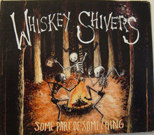 Load image into Gallery viewer, Whiskey Shivers : Some Part Of Something (CD, Album)