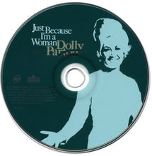 Load image into Gallery viewer, Dolly Parton : Just Because I'm A Woman (CD, Album, RP)