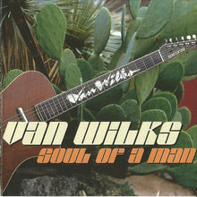 Load image into Gallery viewer, Van Wilks : Soul Of A Man (CD, Album, RE)