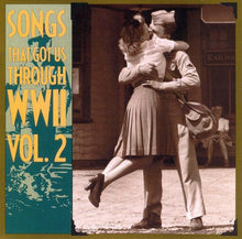 Load image into Gallery viewer, Various : Songs That Got Us Through WWII, Vol. 2 (CD, Comp, RM)