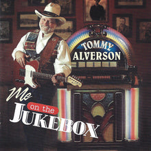 Load image into Gallery viewer, Tommy Alverson : Me On The Jukebox (CD, Comp)