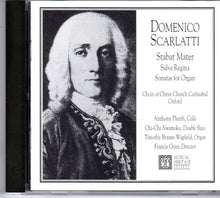 Load image into Gallery viewer, Domenico Scarlatti, The Choir Of Christ Church Cathedral, Anthony Pleeth, Chi Chi Nwanoku, Timothy Byram-Wigfield, Francis Grier : Stabat Mater, Salve Regina, Sonatas For Organ (CD, RE)