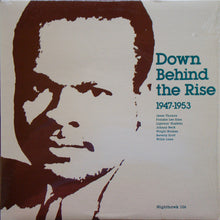 Load image into Gallery viewer, Various : Down Behind The Rise 1947-1953 (LP, Comp, Mono, RP)