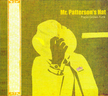 Load image into Gallery viewer, Papa Grows Funk : Mr. Patterson's Hat (CD, Album)
