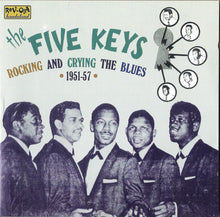 Load image into Gallery viewer, The Five Keys : Rocking And Crying The Blues (1951-57) (CD, Comp, Mono)