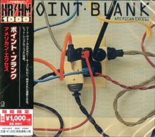 Load image into Gallery viewer, Point Blank (9) = ポイント・ブランク* : American Exce$$ = アメリカン・エクセス (CD, Album, Ltd, RE)