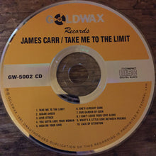 Load image into Gallery viewer, James Carr : Take Me To The Limit (CD, Album)
