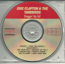 Load image into Gallery viewer, Eric Clapton & The Yardbirds : Draggin' My Tail (CD, Comp)