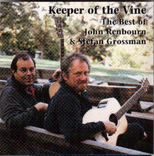 Load image into Gallery viewer, John Renbourn & Stefan Grossman : Keeper Of The Vine (CD, Album, Comp)