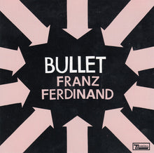 Load image into Gallery viewer, Franz Ferdinand : Bullet (CD, Single, Promo)