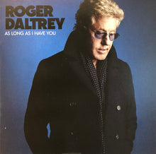 Load image into Gallery viewer, Roger Daltrey : As Long As I Have You (CD, Album)