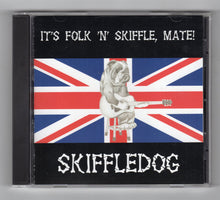 Load image into Gallery viewer, Skiffledog : It's Folk 'N' Skiffle, Mate (CD, Album)