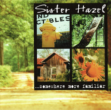 Load image into Gallery viewer, Sister Hazel : ...Somewhere More Familiar (CD, Album)