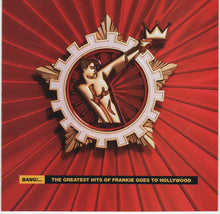 Load image into Gallery viewer, Frankie Goes To Hollywood : Bang!...The Greatest Hits Of Frankie Goes To Hollywood (CD, Comp, ARC)
