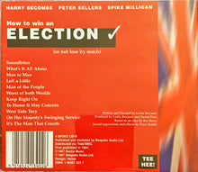Load image into Gallery viewer, Harry Secombe, Peter Sellers and Spike Milligan : How To Win An Election (Or Not Lose By Much) (CD, Album, RE)
