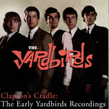Load image into Gallery viewer, The Yardbirds : Clapton's Cradle: The Early Yardbirds Recordings (CD, Comp)