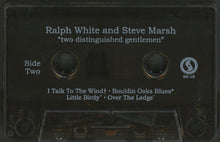 Load image into Gallery viewer, Ralph E. White And Steve Marsh (4) : "two distinguished gentlemen" (Cass, Album)