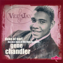Load image into Gallery viewer, Gene Chandler : Duke Of Earl (The Very Best Of The Vee-Jay Years) (CD, Comp, RM)