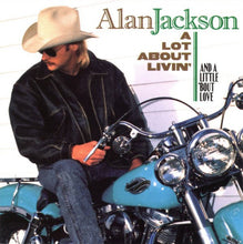 Load image into Gallery viewer, Alan Jackson (2) : A Lot About Livin' (And A Little 'Bout Love) (CD, Album, RP)