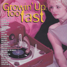 Load image into Gallery viewer, Various : Growin' Up Too Fast: The Girl Group Anthology (2xCD, Comp)