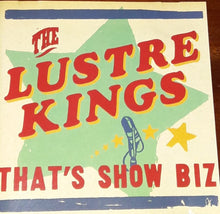 Load image into Gallery viewer, The Lustre Kings : That's Show Biz (CD, Album)