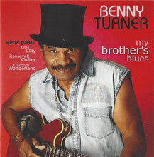 Load image into Gallery viewer, Benny Turner : My Brother's Blues (CD, Album)