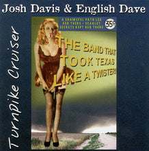 Load image into Gallery viewer, Josh Davis (13) & English Dave* : Turnpike Cruiser (CD, Album)