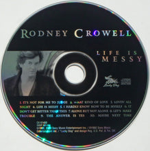 Load image into Gallery viewer, Rodney Crowell : Life Is Messy (CD, Album, RE)