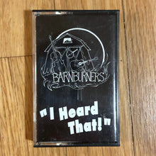 Load image into Gallery viewer, The Barnburners (2) : I Heard That! (Cass)