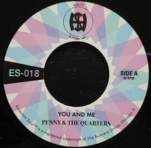 Load image into Gallery viewer, Penny & The Quarters : You And Me (7", RP)
