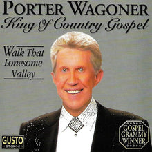 Load image into Gallery viewer, Porter Wagoner : King Of Country Gospel - Walk That Lonesome Valley (CD, Comp)