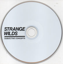 Load image into Gallery viewer, Strange Wilds : Subjective Concepts (CD, Album, M/Print)