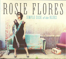 Load image into Gallery viewer, Rosie Flores : Simple Case Of The Blues (CD, Album, Dig)