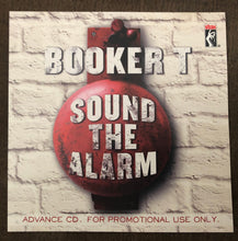 Load image into Gallery viewer, Booker T* : Sound The Alarm (CDr, Promo)