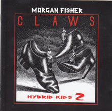 Load image into Gallery viewer, Morgan Fisher : Claws - Hybrid Kids 2 (CD, Album, RE)