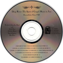 Load image into Gallery viewer, The Jim Cullum Jazz Band : Deep River: The Spirit of Gospel Music in Jazz (CD, Album)