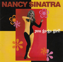 Load image into Gallery viewer, Nancy Sinatra : You Go-Go Girl! (CD, Comp)