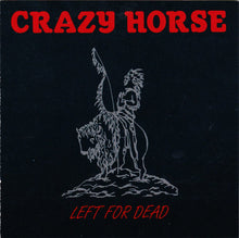 Load image into Gallery viewer, Crazy Horse : Left For Dead (CD, Album)