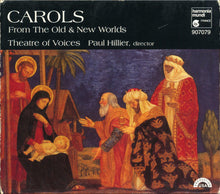 Load image into Gallery viewer, Theatre Of Voices, Paul Hillier : Carols From The Old & New Worlds (CD, Album)