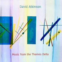 Load image into Gallery viewer, David Atkinson (10) : Music From The Thames Delta (CD, Album)